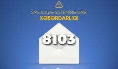 8103 SMS icazə sistemi ilə bağlı dəyişiklik edildi