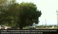 İTV əməkdaşları düşmənin hücumuna məruz qaldı-VİDEO