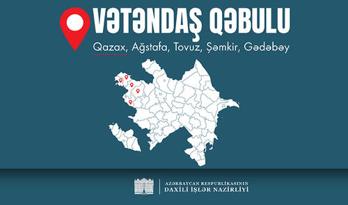 Daxili işlər naziri Qazaxda vətəndaş qəbulu, Ağstafada sıra baxışı keçirəcək