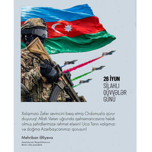Birinci vitse-prezident Mehriban Əliyeva Silahlı Qüvvələr Günü münasibətilə paylaşım edib