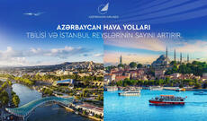 AZAL Tbilisi və İstanbula uçuşları artırır