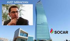 SOCAR-ın erməni ortağı - Avet Mirakyan