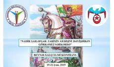 Nadir şah Əfşara həsr olunmuş beynəlxalq konfrans olacaq