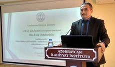 Aİİ-də “İslam dininə üçlü yanaşma – mühafizəkarlıq, dünyəvilik və millilik anlayışlarına yeni baxış” mövzusunda seminar keçirilib