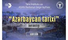 ASAN Radioda “Azərbaycan tarixi” adlı layihə davam edir - VİDEO