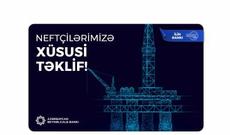 Azərbaycan Beynəlxalq Bankından neftçilərə özəl kredit kampaniyası!