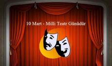 10 Mart - Milli Teatr Günüdür