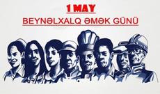 Bu gün Beynəlxalq Əmək Günüdür